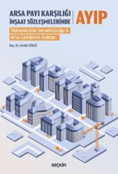 Arsa Payı Karşılığı İnşaat Sözleşmelerinde Ayıp - Seçkin Yayıncılık