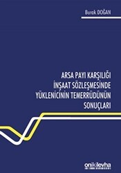 Arsa Payı Karşılığı İnşaat Sözleşmesinde Yüklenicinin Temerrüdünün Sonuçları - On İki Levha Yayınları