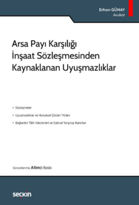 Arsa Payı Karşılığı İnşaat Sözleşmesinden Kaynaklanan Uyuşmazlıklar - 1