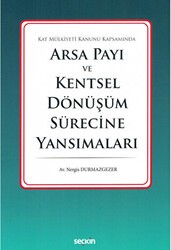 Arsa Payı ve Kentsel Dönüşüm Sürecine Yansımaları - Seçkin Yayıncılık