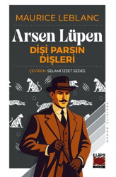 Arsen Lüpen - Dişi Parsın Dişleri - Elips Kitap