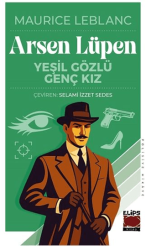 Arsen Lüpen - Yeşil Gözlü Genç Kız - Elips Kitap