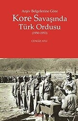Arşiv Belgelerine Göre Kore Savaşında Türk Ordusu - Kitabevi Yayınları