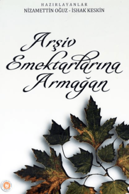 Arşiv Emektarlarına Armağan - 1
