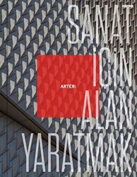 Arter: Sanat İçin Alan Yaratmak - ARTER