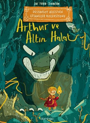 Arthur ve Altın Halat: Destansoy Ailesi`nin Efsaneler Koleksiyonu - 1