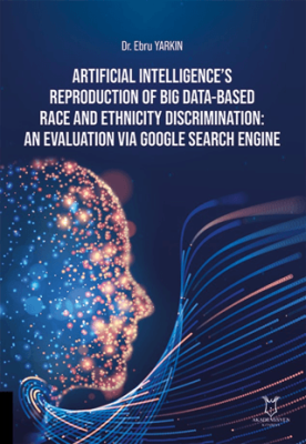 Artificial Intelligence’s Reproduction of Big Data-Based Race and Ethnicity Discrimination: An Evaluation via Google Search Engine - 1