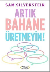 Artık Bahane Üretmeyin - Arıtan Yayınevi