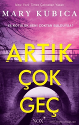 Artık Çok Geç - Nox Yayınları