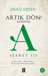 Artık Dön! Kendine! A - İşaret 3 - 1