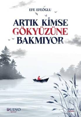 Artık Kimse Gökyüzüne Bakmıyor - 1