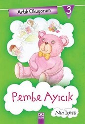 Artık Okuyorum 3: Pembe Ayıcık - Altın Kitaplar
