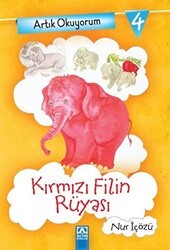 Artık Okuyorum 4: Kırmızı Filin Rüyası - Altın Kitaplar