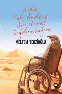 Artık Tek Bedene Bir Hayat Sığdıracağım - 1