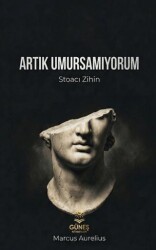 Artık Umursamıyorum - Güneş Kitabevleri Yayınları