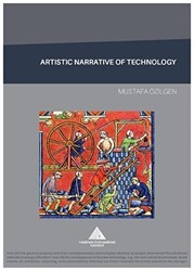 Artistic Narrative of Technology - Yeditepe Üniversitesi Yayınevi