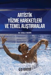 Artistik Yüzme Hareketleri ve Temel Alıştırmalar - Efe Akademi Yayınları