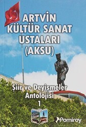 Artvin Kültür Sanat Ustaları Aksu - Pamiray Yayınları