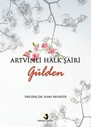 Artvinli Halk Şairi Gülden - Pamiray Yayınları
