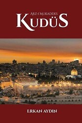 Arz-ı Mukaddes Kudüs - Çığır Yayınları