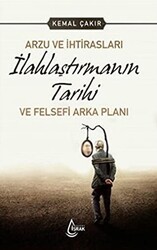 Arzu ve İhtirasları İlahlaştırmanın Tarihi ve Felsefi Arka Planı - İşrak Yayınları