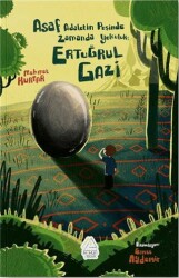 Asaf Adaletin Peşinde Zamanda Yolculuk - Ertuğrul Gazi - Mahlas Çocuk Yayınları