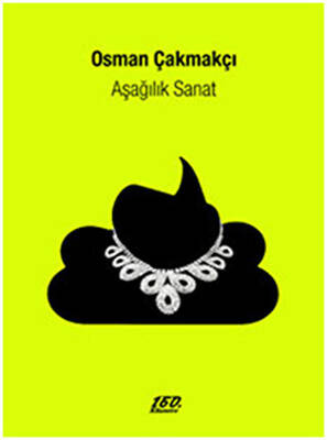 Aşağılık Sanat - 1