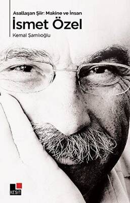 Asallaşan Şiir: Makine ve İnsan İsmet Özel - 1