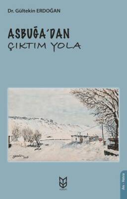 Asbuğa’dan Çıktım Yola - 1