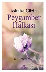 Ashab-ı Güzin Peygamber Halkası - Ensar Neşriyat