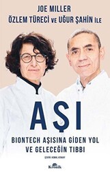 Aşı - BioNTech Aşısına Giden Yol ve Geleceğin Tıbbı - Kronik Kitap