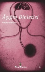 Aşığın Dinletisi - Kitap Müptelası Yayınları