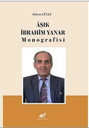 Aşık İbrahim Yanar Monografisi - Paradigma Akademi Yayınları