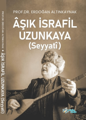 Aşık İsrafil Uzunkaya Seyyati - 1