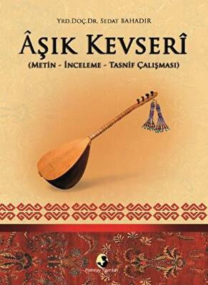 Aşık Kevseri Metin-İnceleme-Tasnif Çalışması - 1