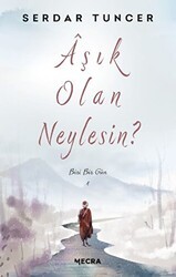 Aşık Olan Neylesin? - Mecra Kitap