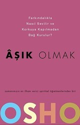 Aşık Olmak - Farkındalıkla Nasıl Sevilir ve Korkuya Kapılmadan Bağ Kurulur? - Butik Yayınları