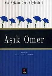 Aşık Ömer Aşk Ağlatır Dert Söyletir 3 - Kapı Yayınları