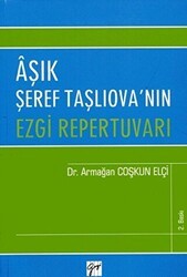 Aşık Şeref Taşlıova`nın Ezgi Repertuvarı - Gazi Kitabevi