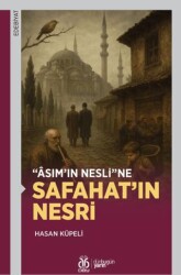 Asım`ın Nesli`ne Safahat`ın Nesri - 1