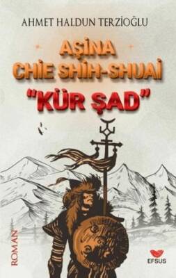 Aşina Chie Shih-Shuai Kür Şad - 1