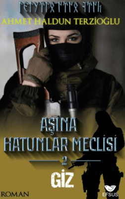 Aşina Hatunlar Meclisi 2 - Giz - 1