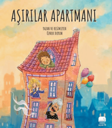 Aşırılar Apartmanı - Uçan Fil Yayınları