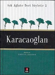 Aşk Ağlatır Dert Söyletir 2 Karacaoğlan - Kapı Yayınları