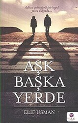Aşk Başka Yerde - Maya Kitap