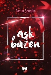 Aşk Bazen - Ateş Yayınları