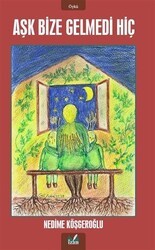 Aşk Bize Gelmedi Hiç - İzan Yayıncılık