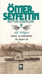 Aşk Dalgası - Bahar ve Kelebekler - İlk Düşen Ak - Bilgi Yayınevi
