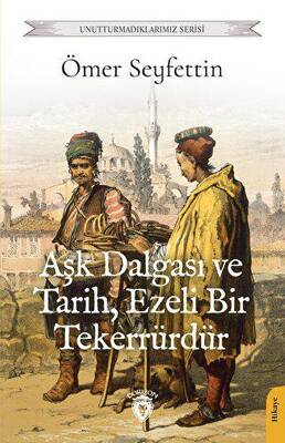 Aşk Dalgası ve Tarih, Ezeli Bir Tekerrürdür - 1