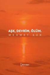 Aşk, Devrim, Ölüm - İkinci Adam Yayınları